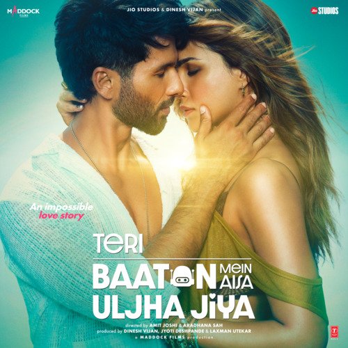 Teri Baaton Mein Aisa Uljha Jiya Budget And Collection